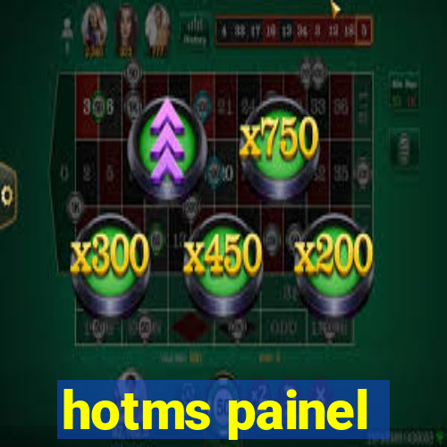 hotms painel